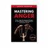 Mastering Anger: Proven Anger Management (MA2456)