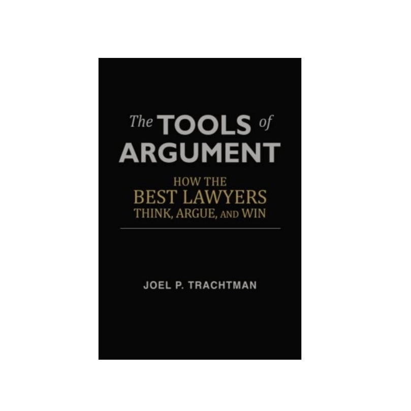 The Tools of Argument: How the Best Lawyers Win (122004)